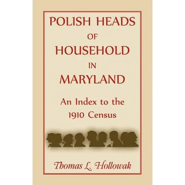 Polish Heads of Household in Maryland: An Index to the 1910 Census