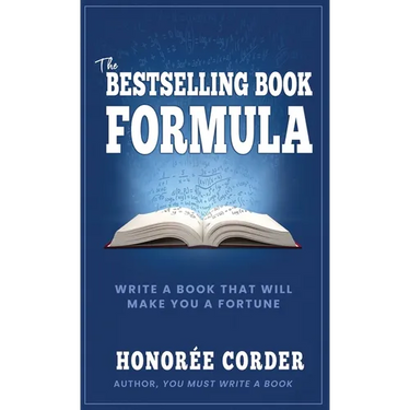 The Bestselling Book Formula: Write a Book that Will Make You a Fortune