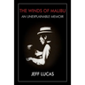 The Winds of Malibu: An Unexplainable Memoir
