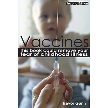 Vaccines - This Book Could Remove Your Fear of Childhood Illness