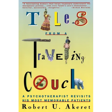 Tales from a Traveling Couch: Psychotherapist Revisits His Most Memorable Patients