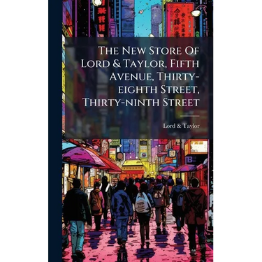 The New Store Of Lord & Taylor, Fifth Avenue, Thirty-eighth Street, Thirty-ninth Street