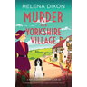 Murder in a Yorkshire Village: A completely unputdownable English cozy murder mystery