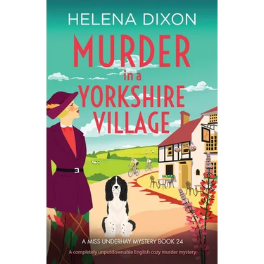 Murder in a Yorkshire Village: A completely unputdownable English cozy murder mystery