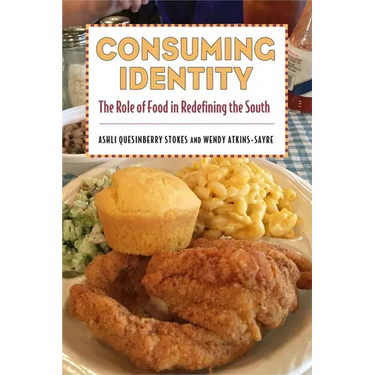 Consuming Identity: The Role of Food in Redefining the South