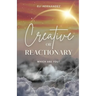 Creative or Reactionary