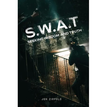 S.W.A.T.: Seeking Wisdom and Truth