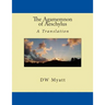 The Agamemnon of Aeschylus: A Translation by DW Myatt