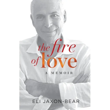 The Fire of Love: a memoir