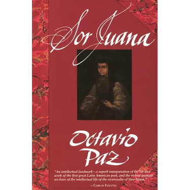 Sor Juana: Or, the Traps of Faith