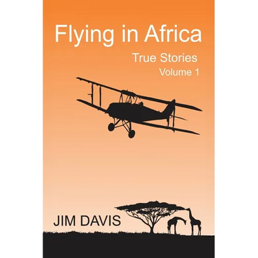 Flying in Africa (Vol 1): True Stories