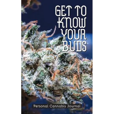 Get to Know Your Buds: Personal Cannabis Journal - Vol 3