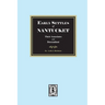 Early Settles of NANTUCKET their Associates and Descendants