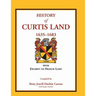 History of Curtis Land, 1635-1683: With Excerpt on Francis Land