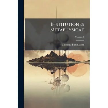 Institutiones Metaphysicae; Volume 1