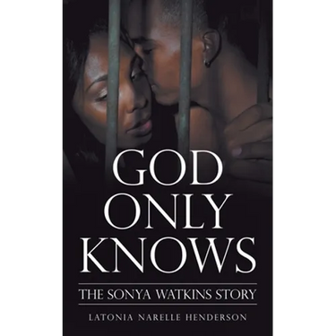 God Only Knows: The Sonya Watkins Story