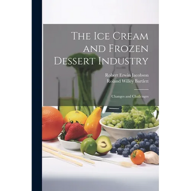 The ice Cream and Frozen Dessert Industry: Changes and Challenges