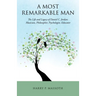 A Most Remarkable Man: The Life and Legacy of Daniel C. Jordan: Musician, Philosopher, Psychologist, Educator