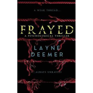 Frayed: a psychological thriller