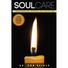 Soul Care: 7 Transformational Principles for a Healthy Soul