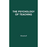 The Psychology of Teaching