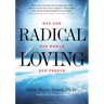 Radical Loving: One God, One World, One People