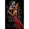 The King of All Vampire Kings: A Supernatural Romance