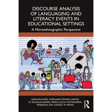 Discourse Analysis of Languaging and Literacy Events in Educational Settings: A Microethnographic Perspective