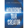 Honoring Our Creator: By Honoring our Inner "Small" Voice to Honor Our Common "Daddy"