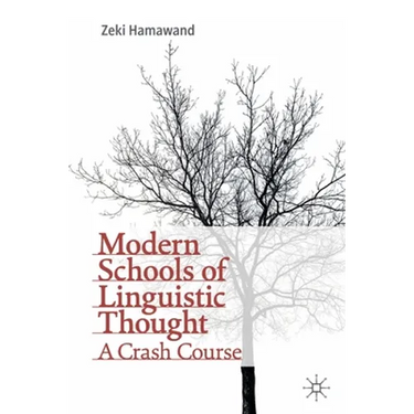 Modern Schools of Linguistic Thought: A Crash Course