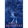 At the Mercy of Monsters: Second Edition