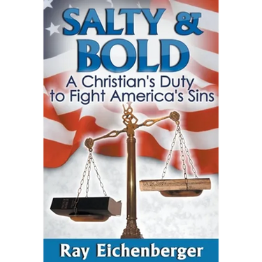 Salty and Bold- A Christian's Duty to Fight America's Sins