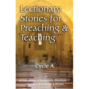 Lectionary Stories for Preaching and Teaching, Cycle a