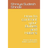 How to confront your Bullies and Haters: How to deal with Bullies and Haters