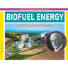 Biofuel Energy: Putting Plants to Work: Putting Plants to Work