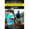 How To Become A Gold Panning Guide