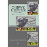 Ojibwe Hunter: Ojibwe-giiyosewinini