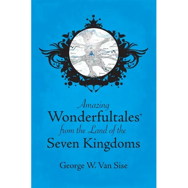 Amazing Wonderfultales(R) From The Land Of The Seven Kingdoms