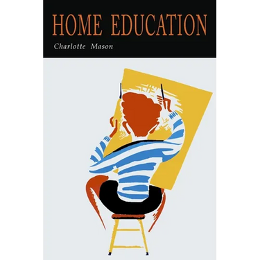 Home Education (The Home Education Series)