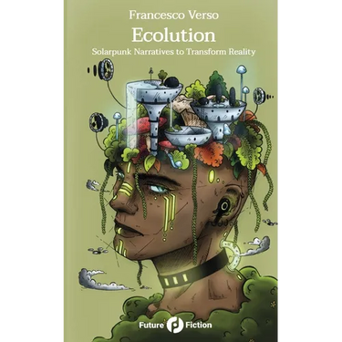 Ecolution: Solarpunk Narratives to Transform Reality
