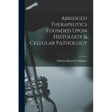 Abridged Therapeutics Founded Upon Histology & Cellular Pathology
