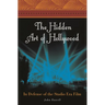 The Hidden Art of Hollywood: In Defense of the Studio Era Film