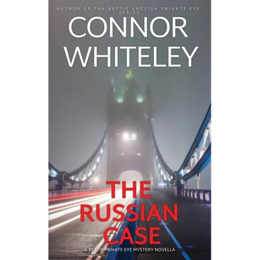 The Russian Case: A Bettie Private Eye Mystery Novella