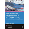 The Rebirth of Antisemitism in the 21st Century: From the Academic Boycott Campaign Into the Mainstream