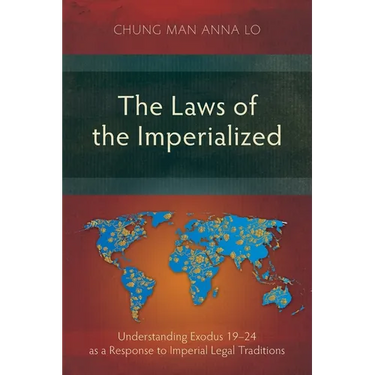 The Laws of the Imperialized: Understanding Exodus 19-24 as a Response to Imperial Legal Traditions