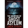 The Haunting of Ghost Asylum: A Haunting Investigation