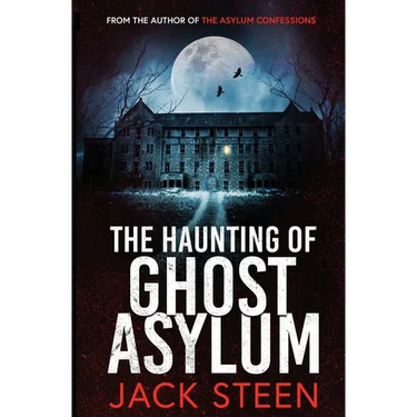 The Haunting of Ghost Asylum: A Haunting Investigation