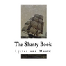 The Shanty Book: Lyrics and Music