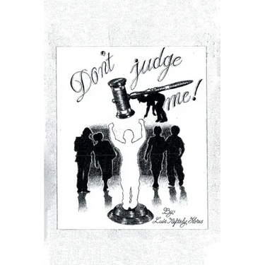Don't Judge Me!
