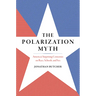 The Polarization Myth: America's Surprising Consensus on Race, Schools, and Sex